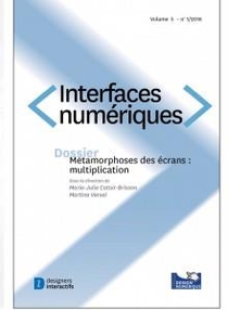 Interfaces Numeriques N.2016/1 ; Metamorphose Des Ecrans : Multiplication 