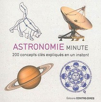 Astronomie Minute ; 200 Concepts Cles Expliques En Un Instant 