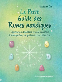 Le Petit Guide Des Runes Nordiques : Apprenez A Dechiffrer Ce Code Ancestral D'introspection, De Guidance Et De Divination 