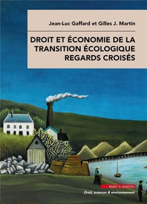 Droit Et Economie De La Transition Ecologique : Regards Croises 
