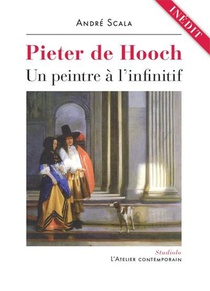 Pieter De Hooch, Un Peintre A L'infinit 