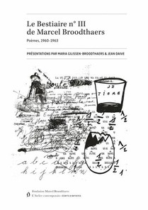 Le Bestiaire Tome 3 : De Marcel Broodthaers, Poemes 1960-1963 