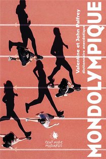 Mondolympique : Dictionnaire Anecdotique Du Monde Olympique 