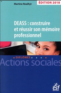 Deass : Construire Et Reussir Son Memoire (edition 2018) 