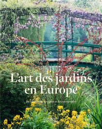 L'art Des Jardins En Europe : De L'evolution Des Idees Et Des Savoir-faire 