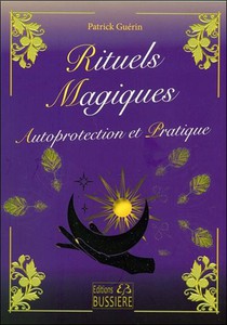 Rituels Magiques, Autoprotection Et Pratique 
