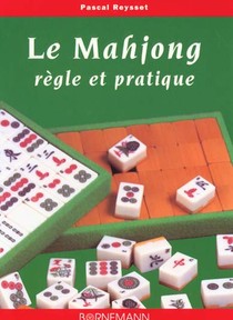 Le Mahjong - Regle Et Pratique 