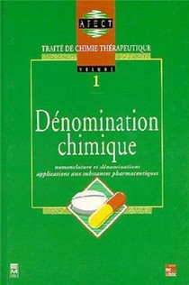Denomination Chimique : Traite De Chimie Therapeutique - Volume 1 