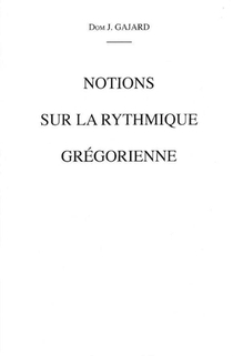 Notions Sur La Rythmique Gregorienne 