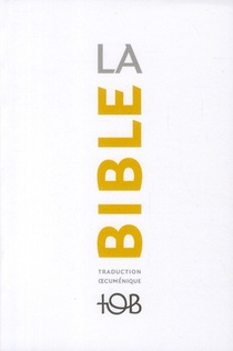 La Bible ; Traduction Oecumenique 