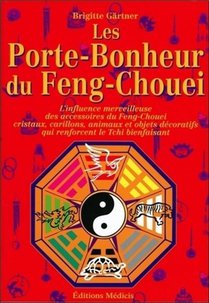 Les Porte-bonheur Du Feng-chouei -l'influence Merveilleuse Des Accessoires Du Feng-chuei 