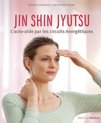 Jin Shin Jyutsu : L'auto-aide Par Les Circuits Energetiques 