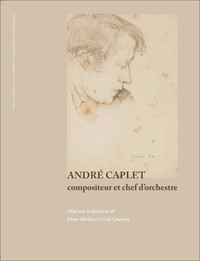 Andre Caplet - Compositeur Et Chef D Orchestre 