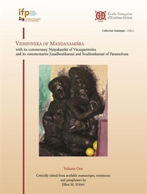 Vidhiviveka Of Mandanamisra : With Its Commentary Nyayakanika Of Vacaspatimisra And Its Commentaries Jusadhvankarani 