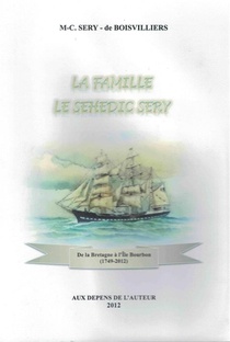 La Famille Le Sehedic Sery : De La Bretagne A L'ile Bourbon 