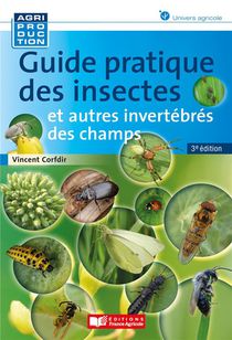 Guide Pratique Des Insectes Et Autres Invertebres Des Champs (3e Edition) 