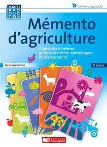 Memento D'agriculture : Apprendre Et Reviser Grace A Des Fiches Synthetiques Et Des Questions (2e Edition) 