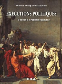 Executions Politiques ; Toutes Ne Reussissent Pas 
