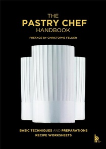 The Pastry Chef Handbook 