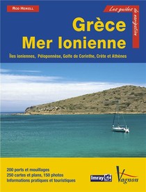 Grece, Mer Ionienne ; Iles Ioniennes, Peloponnese, Golfe De Corinthe, Crete, Athenes (2e Edition) 