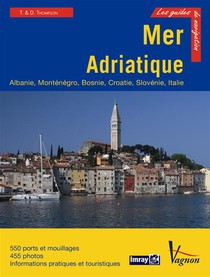 Mer Adriatique ; Albanie, Montenegro, Bosnie, Slovenie, Italie 