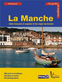 La Manche ; Cote Anglaise, Iles Anglo-normandes Et Cote Francaise 