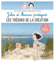 Jules Et Manon Decouvrent Les Tresors De La Creation 