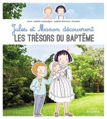 Jules Et Manon Decouvrent Les Tresors Du Bapteme 