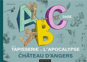 Abcdaire De La Tapisserie De L'apocalypse Au Chateau D'angers 