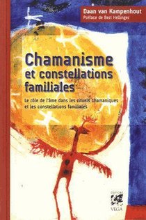 Chamanisme Et Constellations Familiales 