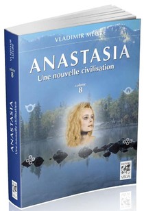 Anastasia Tome 8 : Une Nouvelle Civilisation 