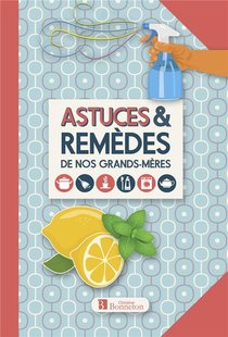 Astuces & Remedes De Nos Grands-meres 