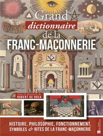 Le Grand Dictionnaire De La Franc-maconnerie 