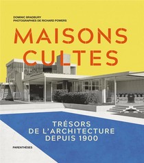 Maisons Cultes ; Tresors De L'architecture Depuis 1900 