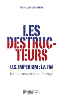 Les Destructeurs : Us Imperium, La Fin ; Un Nouveau Monde Emerge 