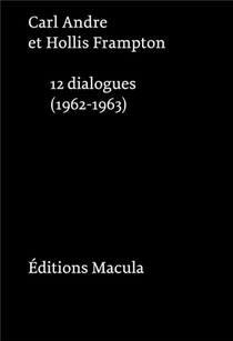 Carl Andre, Hollis Frampton, 12 Dialogues (1962-1963) 