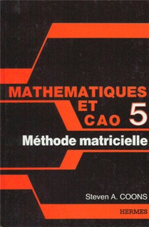 Mathematiques Et Cao Tome 5 : Methode Matricielle 