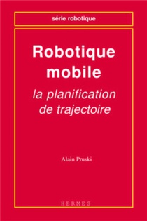 Robotique Mobile : La Planification De Trajectoire 