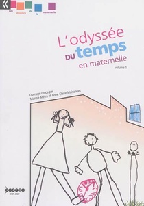 L'odyssee Du Temps En Maternelle - T01 - L'odyssee Du Temps En Maternelle - Volume 1 