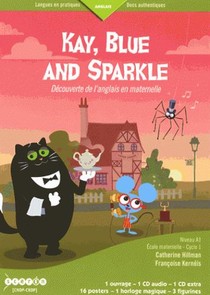 Kay, Blue And Sparkle ; Decouverte De L'anglais En Maternelle 