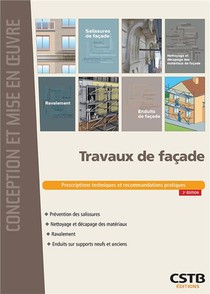 Travaux De Facade ; Prescriptions Techniques Et Recommandations Pratiques (2e Edition) 