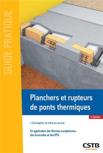Planchers Et Rupteurs De Ponts Thermiques (3e Edition) 