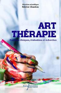 Art-therapie ; Pratiques Cliniques, Evaluations Et Recherches 