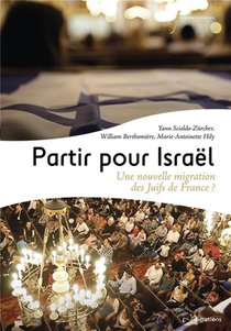 Partir Pour Israel : Une Nouvelle Migration De Juifs De France ? 