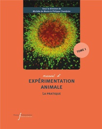 Manuel D'experimentation Animale : La Pratique Tome 1 : Travailler Avec Les Rongeurs, Les Lapins, Les Carnivores, Les Oiseaux 