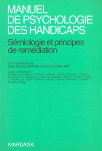 Manuel De Psychologie Des Handicaps ; Semiologie Et Principes De Remediation 