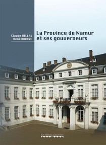 La Province De Namur Et Ses Gouverneurs 