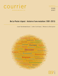 Ch2326-2327 - De La Poste A Bpost : Histoire D'une Mutation (1991-2015) 
