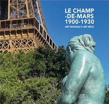 Le Champ-de-mars 1900-1930 : Art Nouveau - Art Deco 