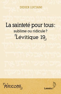 La Saintete Pour Tous : Sublime Ou Ridicule ? Levitique 19 